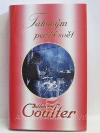 Coulter, Catherine, Takovým patří svět, 2011