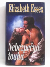 Essex, Elizabeth, Nebezpečná touha, 2013