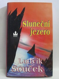 Souček, Ludvík, Sluneční jezero, 2007