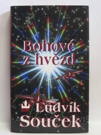 Souček, Ludvík, Bohové z hvězd, 2003