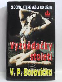 Borovička, Václav Pavel, Vyzvědačky století, 2000