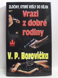Borovička, Václav Pavel, Vrazi z dobré rodiny, 1998