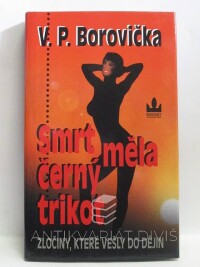 Borovička, Václav Pavel, Smrt měla černý trikot, 2001