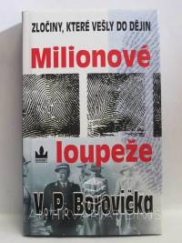 Borovička, Václav Pavel, Milionové loupeže, 1997