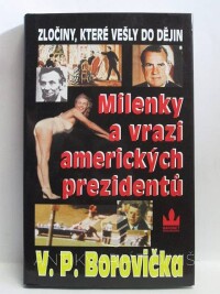 Borovička, Václav Pavel, Milenky a vrazi amerických prezidentů, 1999