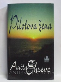 Shreve, Anita, Pilotova žena, 2001