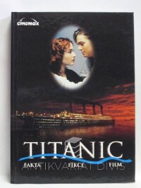 David, Petr, Kinkorová, Zoša, Kubina, Zdeno, Titanic - Fakta, fikce, film, 1998