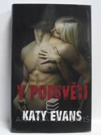 Evans, Katy, V podsvětí, 2015