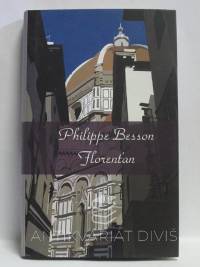 Besson, Philippe, Florenťan, 2005