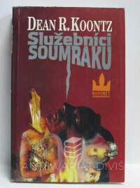 Koontz, Dean R., Služebníci soumraku, 1993