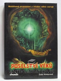 Kinkorová, Zoša, Poselství věků, 1999