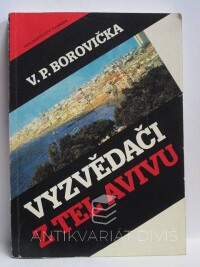 Borovička, Václav Pavel, Vyzvědači z Tel Avivu, 1992