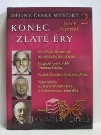 Sanitrák, Josef, Dějiny české mystiky 2: Konec zlaté éry, 2007