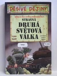 Deary, Terry, Děsivé dějiny: Strašná druhá světová válka, 2005