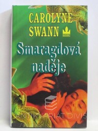Swann, Carolyne, Smaragdová naděje, 1999