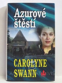 Swann, Carolyne, Azurové štěstí, 2005
