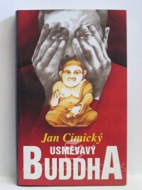 Cimický, Jan, Usměvavý Buddha, 2009