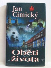 Cimický, Jan, Oběti života, 2002