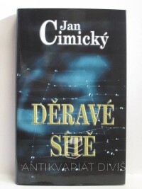 Cimický, Jan, Děravé sítě, 2012