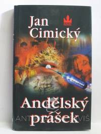 Cimický, Jan, Andělský prášek, 2003