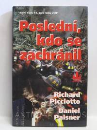 Picciotto, Richard, Paisner, Daniel, Poslední, kdo se zachránil - New York 11. září roku 2001, 2002