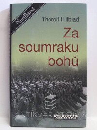 Hillblad, Thorolf, Za soumraku bohů, 2008