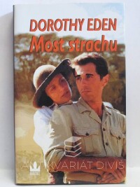 Eden, Dorothy, Most strachu, 2004