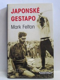 Felton, Mark, Japonské gestapo, 2010