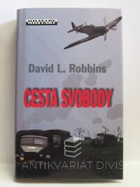 Robbins, David L., Cesta svobody, 2006