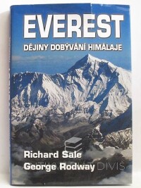 Sale, Richard, Rodway, George, Everest: Dějiny dobývání Himaláje, 2011