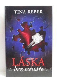 Reber, Tina, Láska bez scénáře, 2014