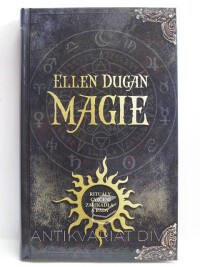 Dugan, Ellen, Magie - Rituály, cvičení, zaříkadla a rady, 2014