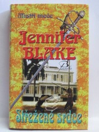 Blake, Jennifer, Střežené srdce (Mistři meče), 2008