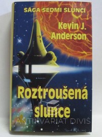 Anderson, Kevin J., Sága sedmi sluncí: Roztroušená slunce, 2007