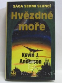 Anderson, Kevin J., Sága sedmi sluncí: Hvězdné moře, 2004
