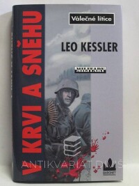 Kessler, Leo, Válečné lítice: V krvi a sněhu, 2007