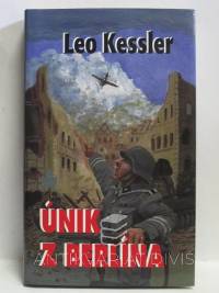 Kessler, Leo, Únik z Berlína, 2005