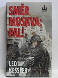 Kessler, Leo, Směr Moskva: Pal!, 2001