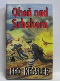 Kessler, Leo, Oheň nad Srbskem, 2003