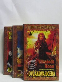 Moon, Elizabeth, Trilogie Paksenarrion: Ovčákova dcera, Dvojí věrnost, Zlatá přísaha, 2004