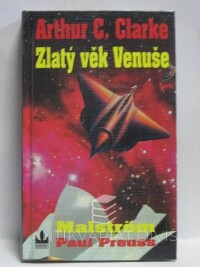 Clarke, Arthur C., Preuss, Paul, Zlatý věk Venuše II: Malström, 1996