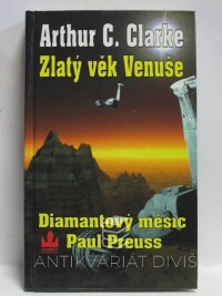Clarke, Arthur C., Preuss, Paul, Zlatý věk Venuše V: Diamantový měsíc, 1998