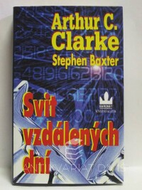 Baxter, Stephen, Clarke, Arthur C., Svit vzdálených dní, 2001