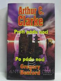Clarke, Arthur C., Benford, Gregory, Proti pádu noci; Po pádu noci, 1999