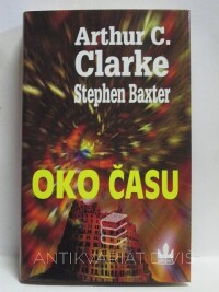 Baxter, Stephen, Clarke, Arthur C., Oko času, 2005