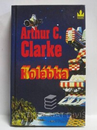 Clarke, Arthur C., Kolébka, 1996