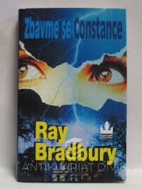Bradbury, Ray, Zbavme se Constance, 2004