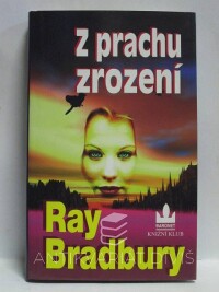 Bradbury, Ray, Z prachu zrození, 2002
