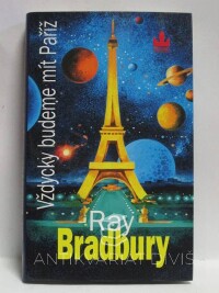 Bradbury, Ray, Vždycky budeme mít Paříž, 2009