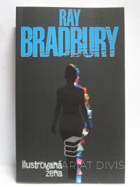 Bradbury, Ray, Ilustrovaná žena, 2009